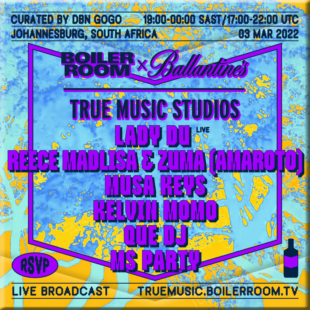 Lady Du, Musa Keys, Kelvin Momo & More | Boiler Room x Ballantine's True Music Studios: Johannesburg flyer
