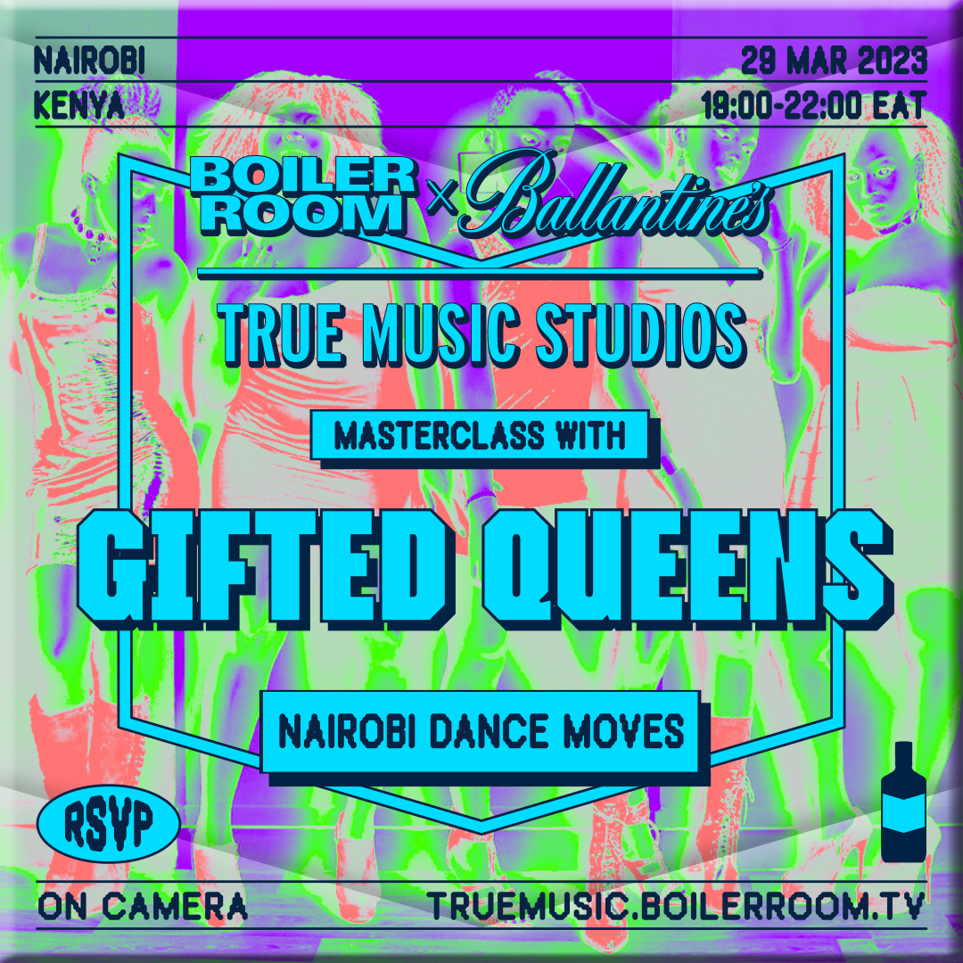 Dance Masterclass With Gifted Queens | Boiler Room x Ballantine's True Music Studios: Nairobi flyer