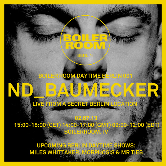 Flyer for event Boiler Room Daytime Berlin 001/ ND_Baumecker.
