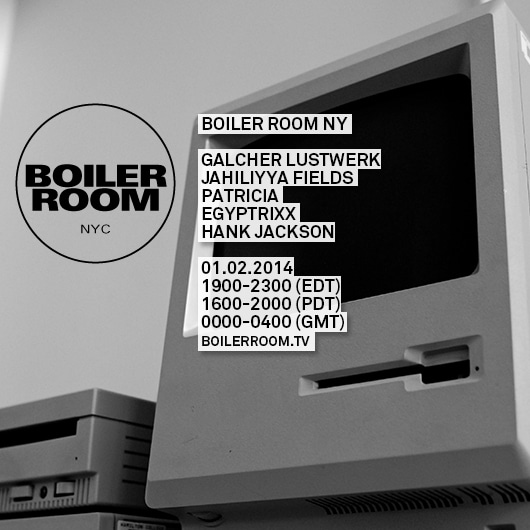 Flyer for event Boiler Room NY - Galcher Lustwerk, Jahiliyya Fields, Patricia, Egyptrixx, and Hank Jackson.