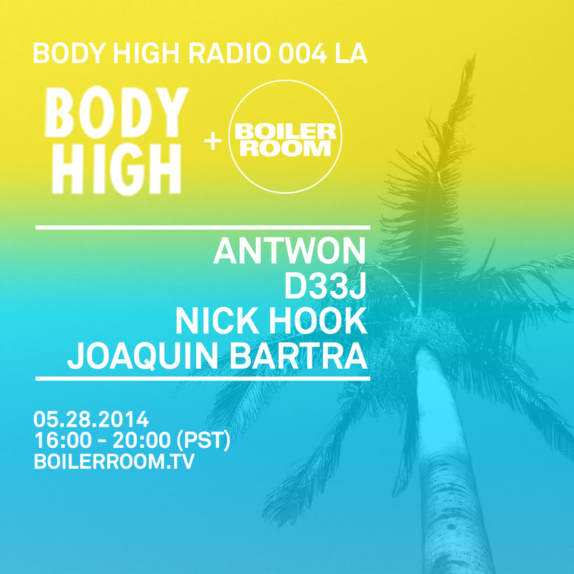 Flyer for event Los Angeles: Body High Radio 004.