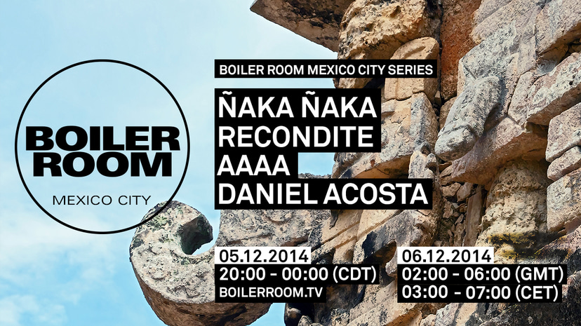 Flyer for event Mexico City: Ñaka Ñaka, Recondite, AAAA & Daniel Acosta .