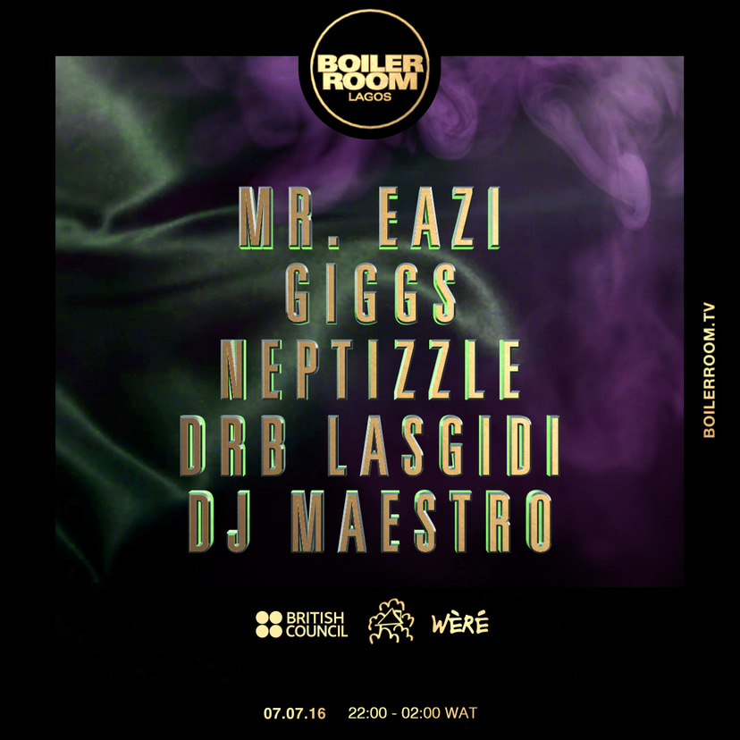 Flyer for event Boiler Room x British Council Lagos: Giggs, Mr. Eazi, Neptizzle, DRB Lasgidi, DJ Maestro.