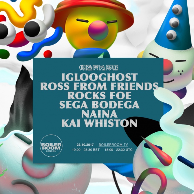 Flyer for event LDN: Iglooghost, Ross From Friends, Rocks FOE, Sega Bodega, Naina, Kai Whiston.