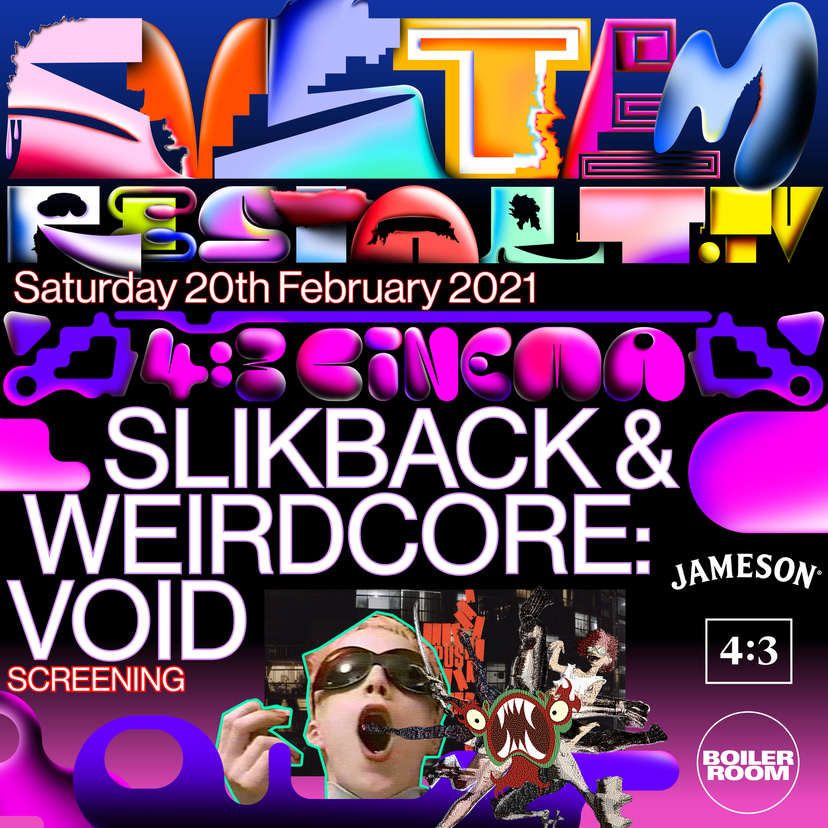 Flyer for event 4:3 Cinema: Slikback & Weirdcore's "Void".